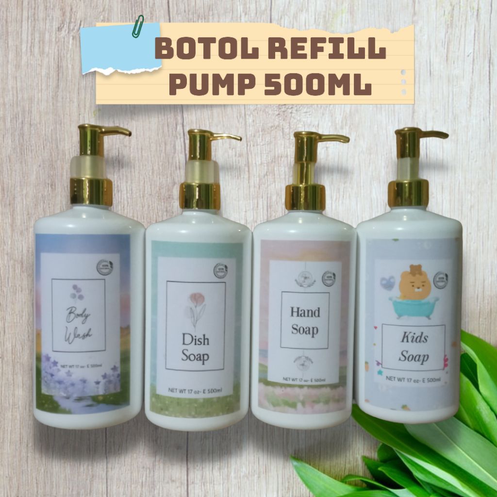 Botol Refill Pump 500 ml / Botol Refill Aesthetic Body Wash Dish Soap Hand Soap Kids Soap