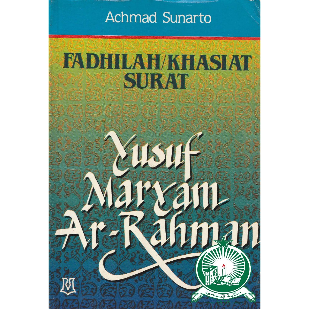 Fadhilah Dan Khasiat Surat Yusuf , Maryam , Ar Rohman