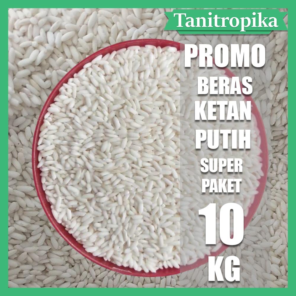 

Paket hemat 10 kg Beras ketan putih pulen kimpul super toko tani tropika