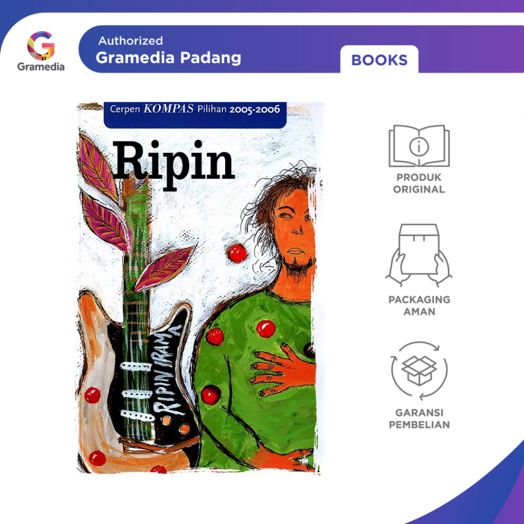 Gramedia Padang - Cerpen Kompas Pilihan 2005-2006 : Ripin