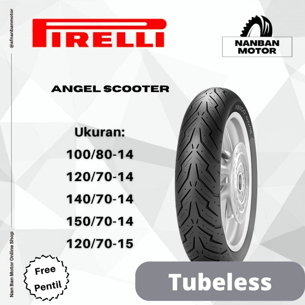 BAN MOTOR PIRELLI ANGEL SCOOTER UKURAN 100/80-14, 120/70-14, 140/70-14, 150/70-14 & 120/70-15 BAN TU