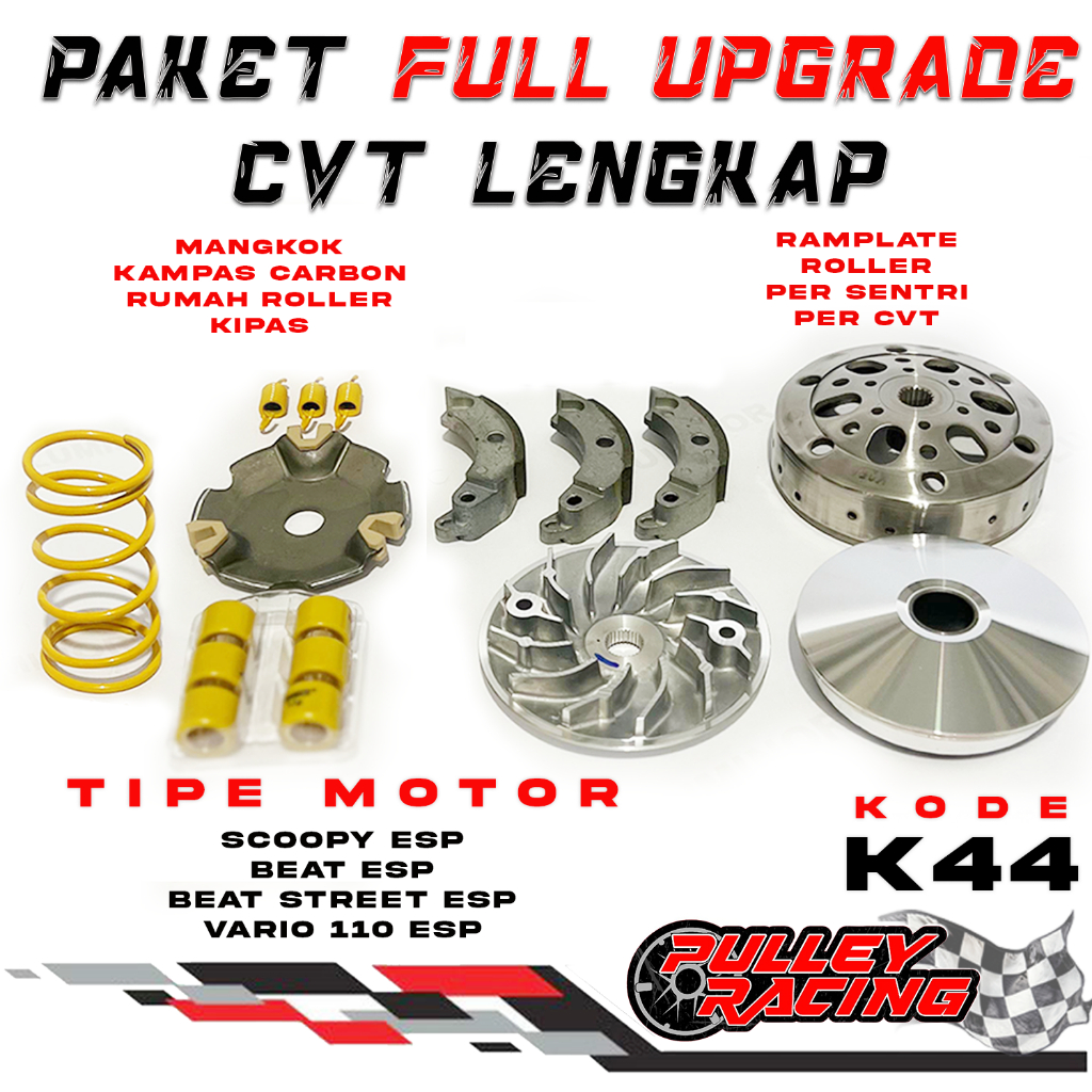 Paket CVT Lengkap Full Upgrade Beat ESP Beat Street ESP Scoopy ESP Vario 110 ESP Original Custom K44