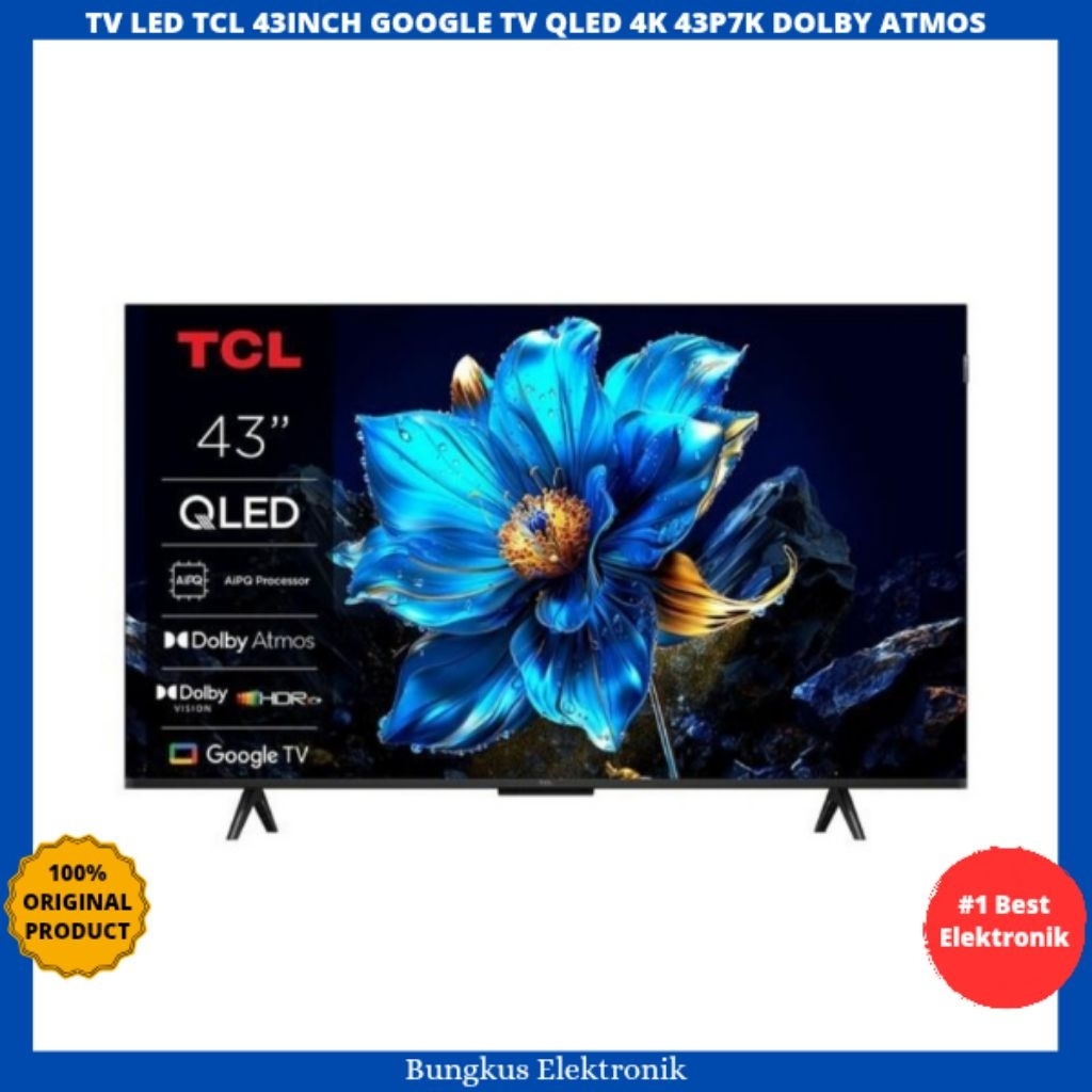 TV LED TCL 43INCH GOOGLE TV QLED 4K 43P7K TV TCL 43INCH