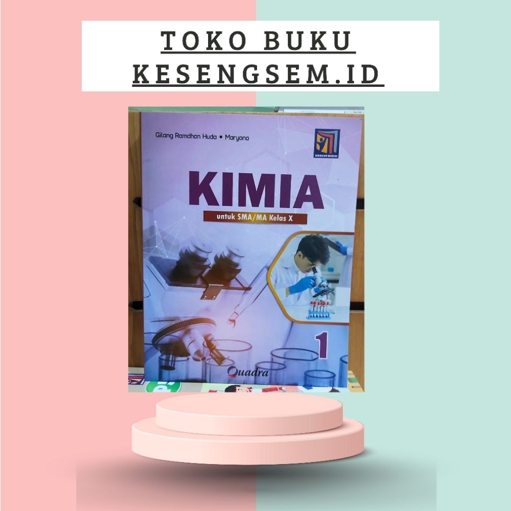 Buku Kimia Kelas 10, 11, 12 SMA/MA Kurikulum Merdeka - Quadra
