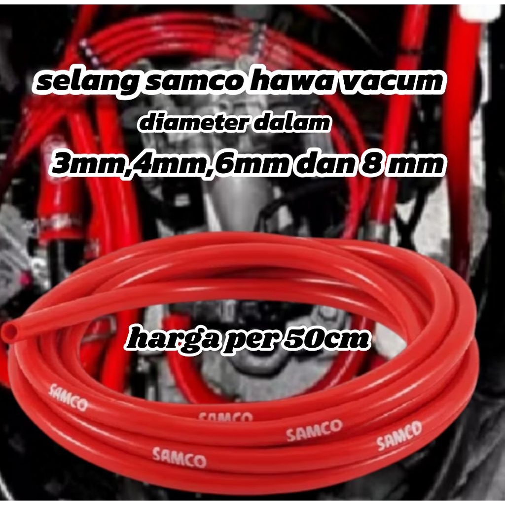Selang samco hawa vacum hose,bahan silicon  asli,selang radiator ,tahan panas harga per 50 cm