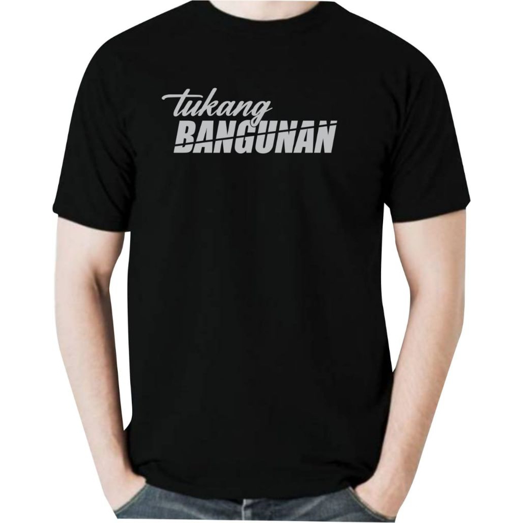 Kaos Distro Tukang Bangunan - Kaos Oblong Tukang Bangunan - kaos Pria Dewasa