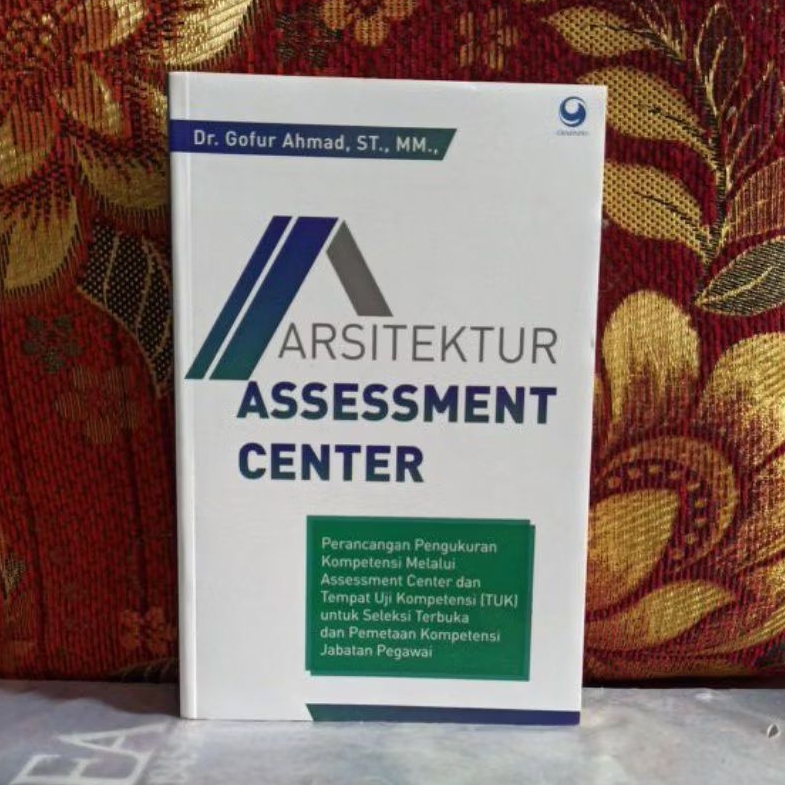 Buku Original ARSITEKTUR ASSESSMENT CENTER Dr Gofur Ahmad, ST., MM Bekas