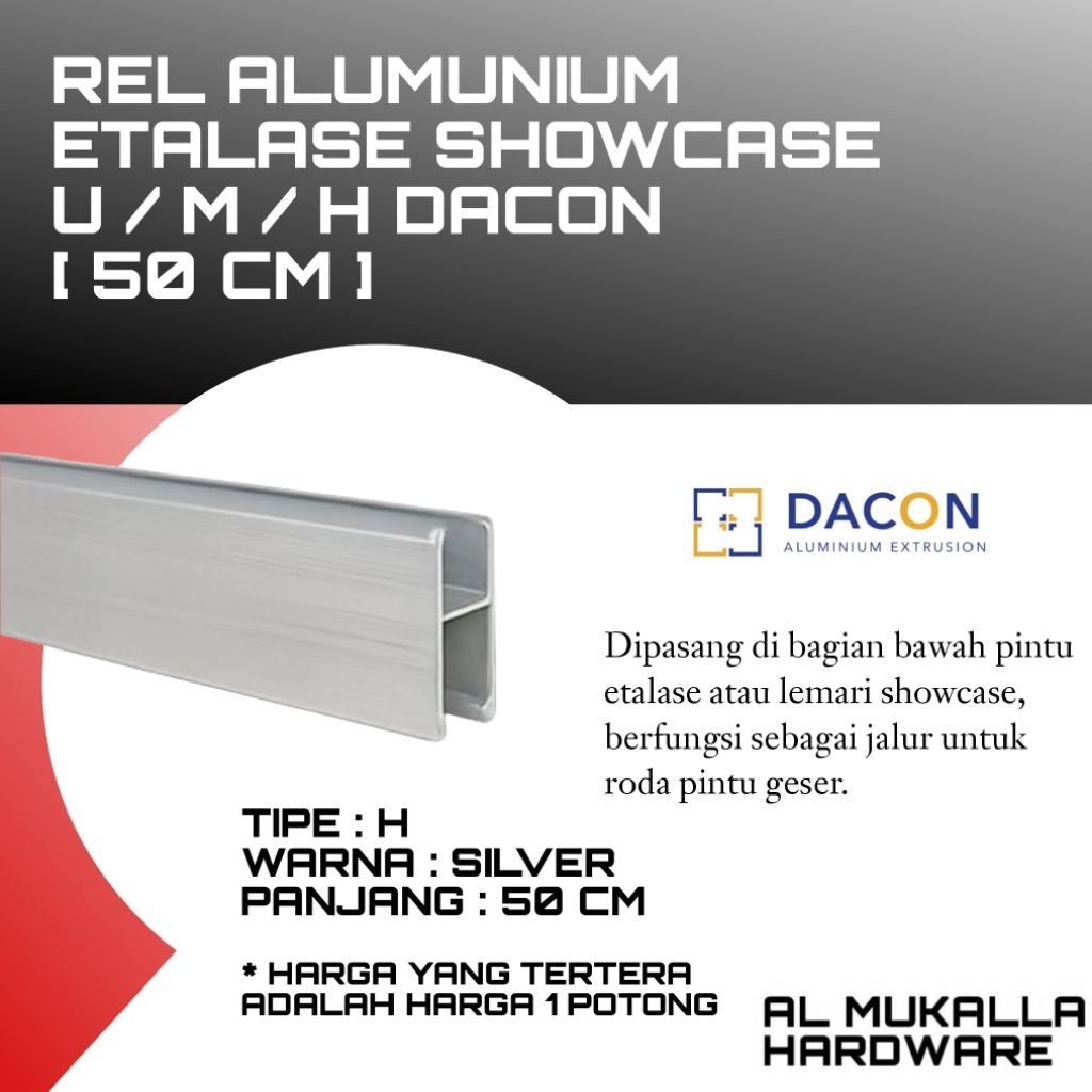 Rel Alumunium Etalase Showcase H Panjang 50 CM DACON Warna Silver | Rel Etalase Kaca Alumunium Berku