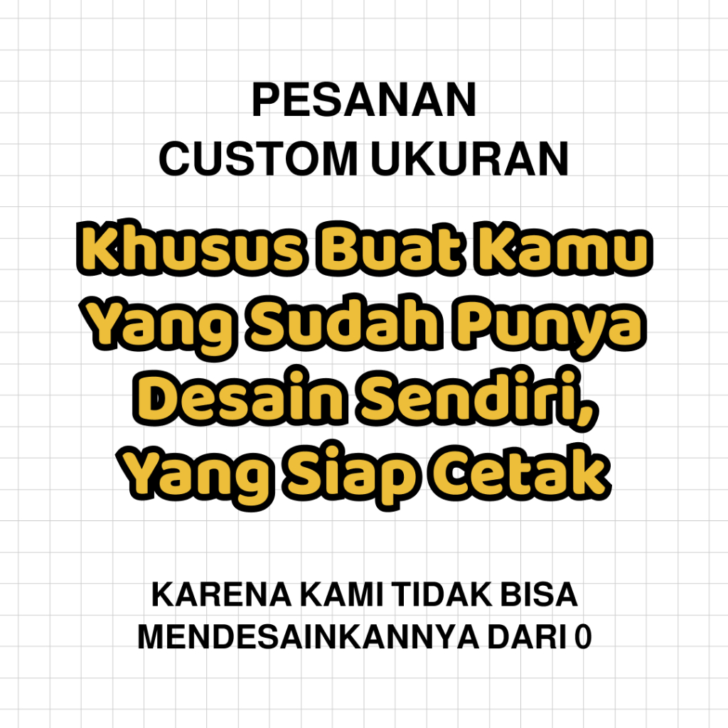

CUSTOM ORDER UKURAN