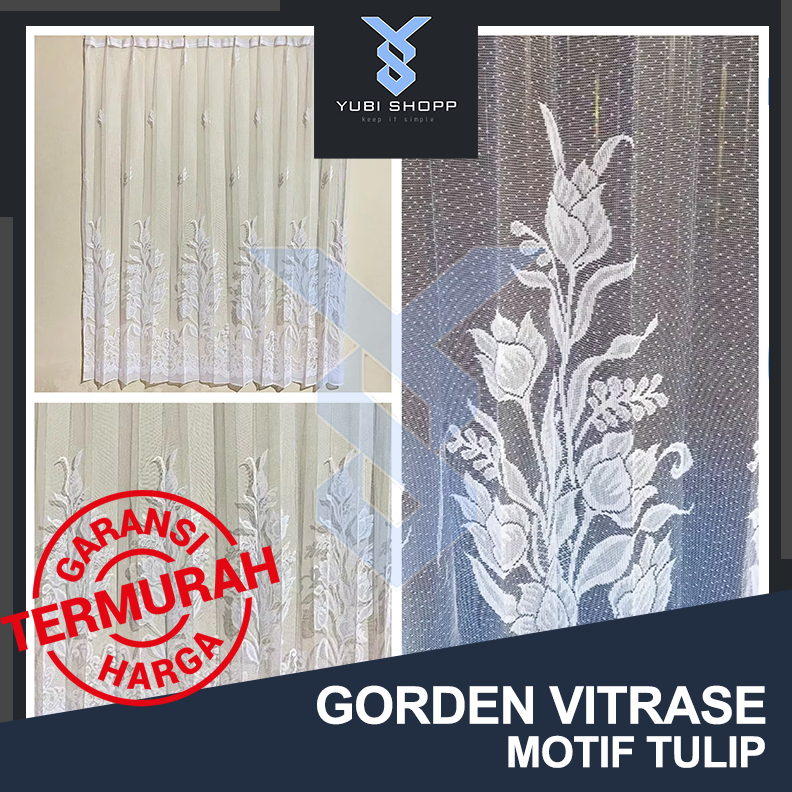 GORDEN MOTIF TULIP, GORDEN SIANG, GORDEN VITRASE, DALEMAN GORDEN