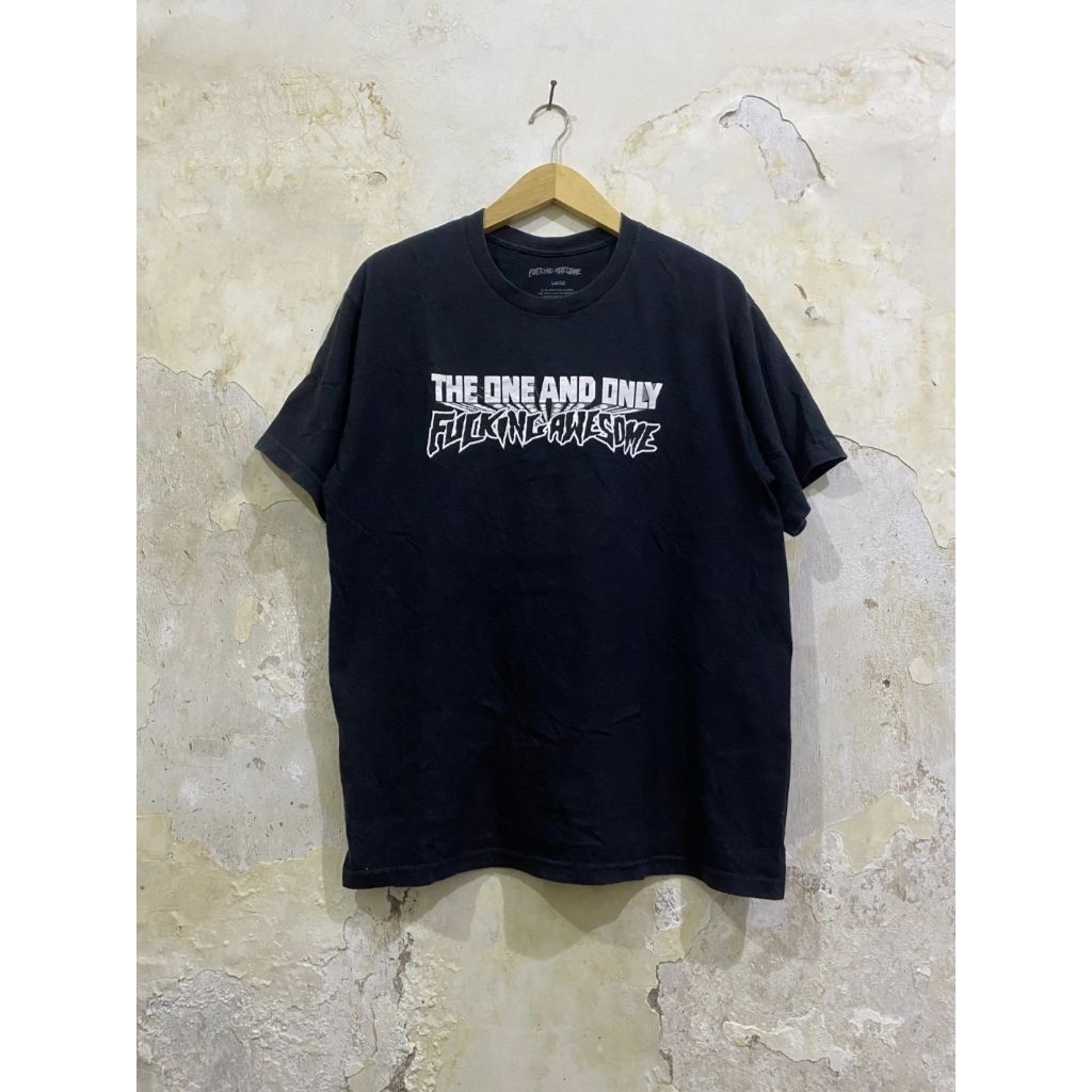 FUCKING AWESOME THE ONE AND ONLY TSHIRT