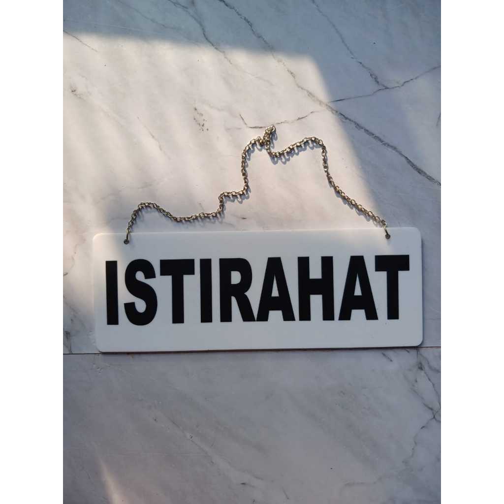 

Signboad open/istirahat depan belang | signboard gantung istirhat/open