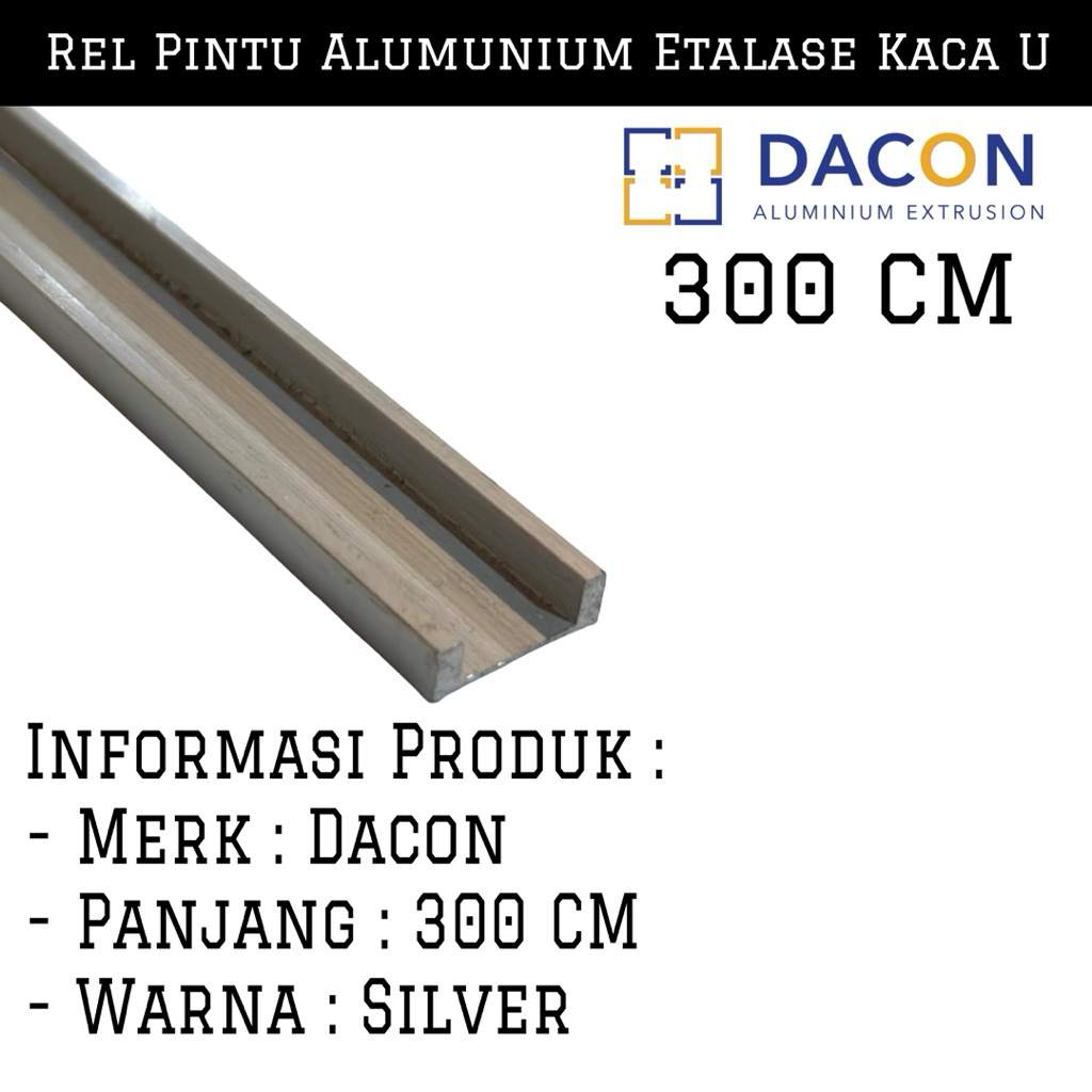 Rel Alumunium Etalase Showcase U Panjang 300 CM dacon Warna Silver | Rel Etalase Kaca Alumunium Berk