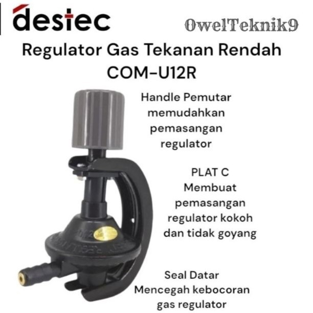 OwelTeknik9 - Regulator Gas Tekanan Rendah DESTEC COM-U12R/Regulator Non Meter Untuk LPG 3 kg,12 kg 