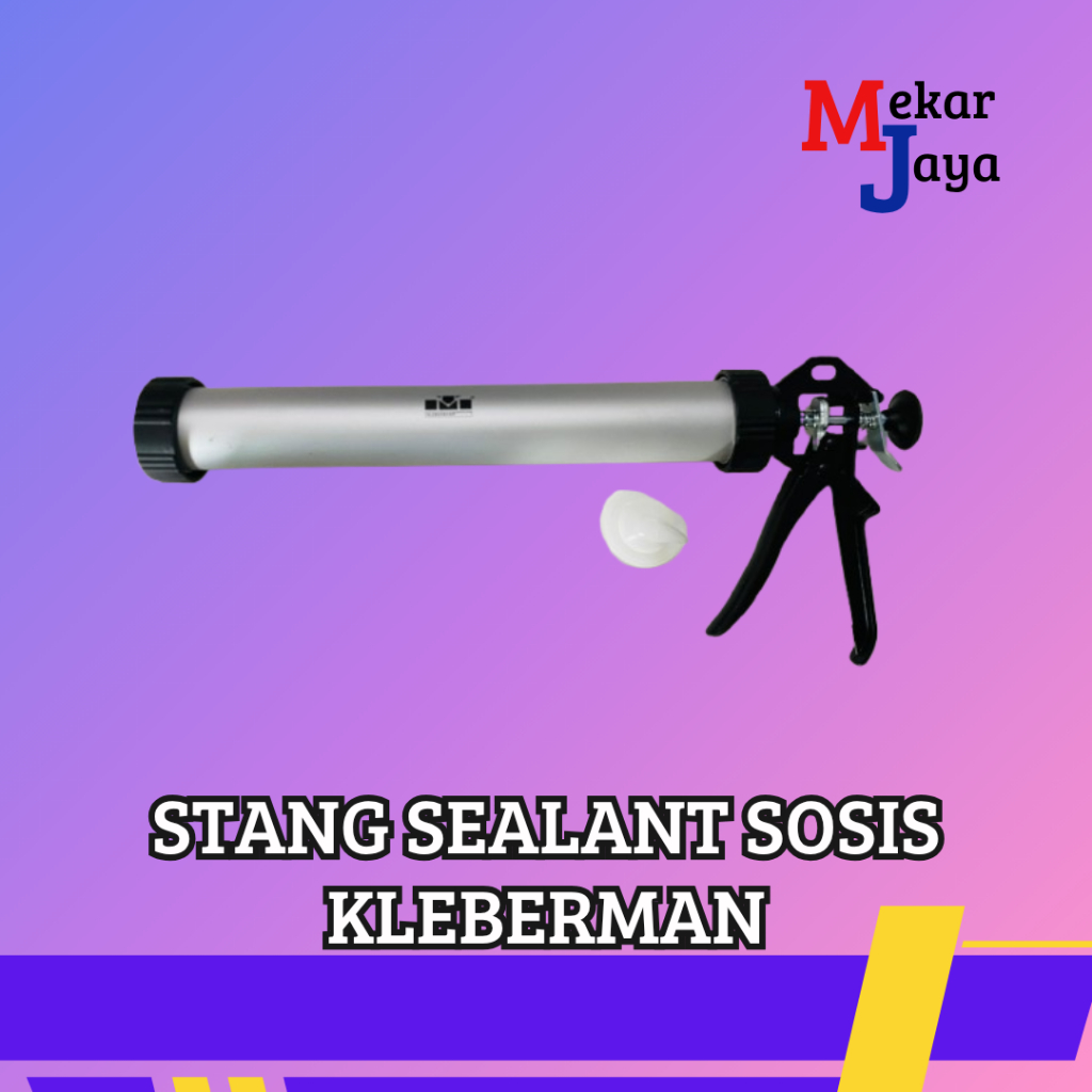 STANG SEALANT SOSIS KLEBERMAN/ TEMBAKAN LEM SEALANT SOSIS
