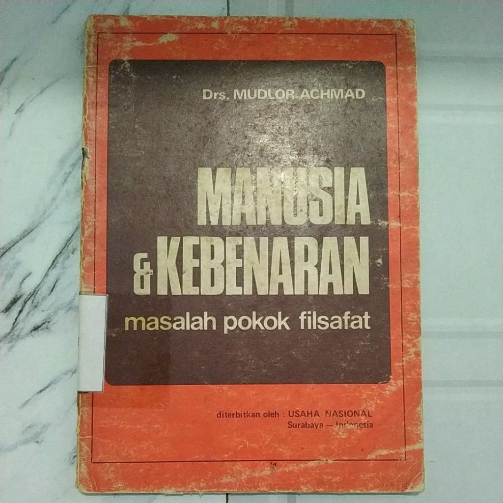 Buku Original MANUSIA DAN KEBENARANNYA MASALAH POKOK FILSAFAT