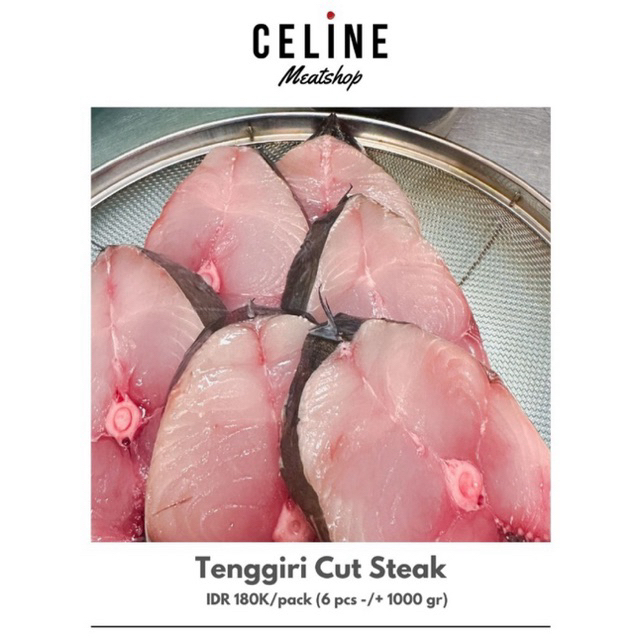 

Tenggiri Steak Cut
