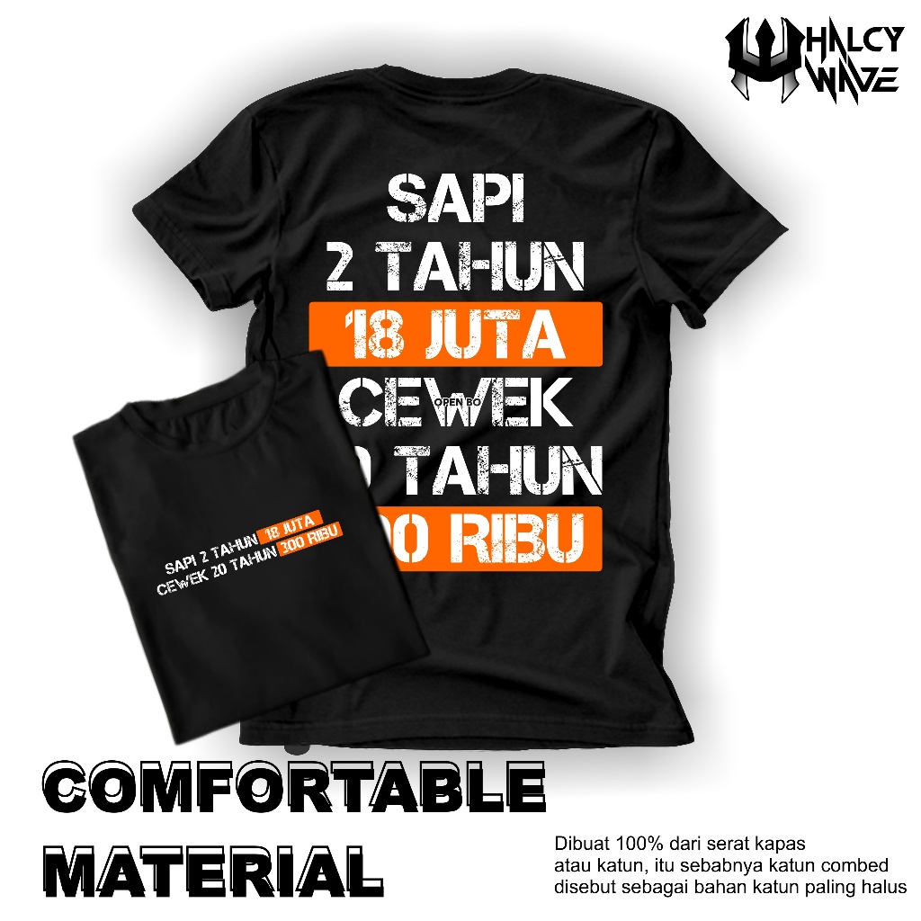 T-SHIRT OPEN BO | Sapi 2 Tahun 18 Juta Cewek 20 Tahun 300 Ribu-Kaos Sindiran Keras 100% Dari Katun