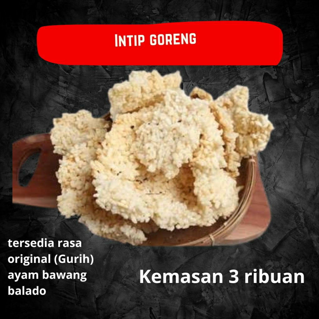 

INTIP GORENG, GURIH, RENYAH, ENAK, KEMASAN 3 RIBUAN