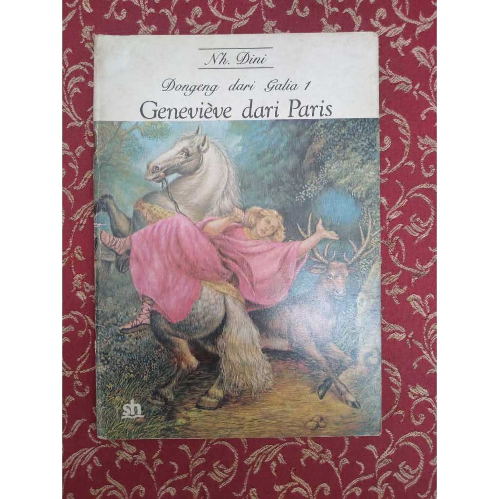 [SERIAL BACAAN ANAK-LAWAS] Buku Dongeng dari Galia [Genevieve dari Paris] Penulis: NH Dini
