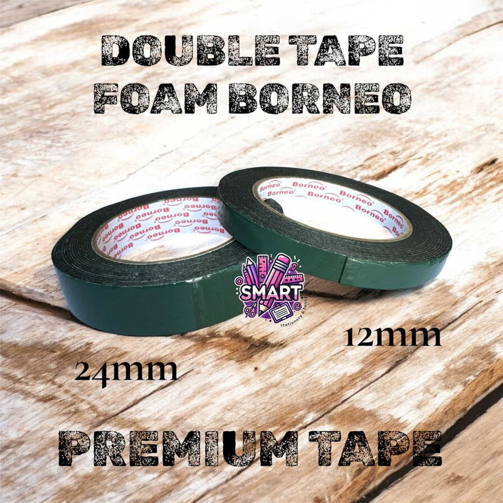 

DOUBLE TAPE FOAM BORNEO 12mm & 24mm