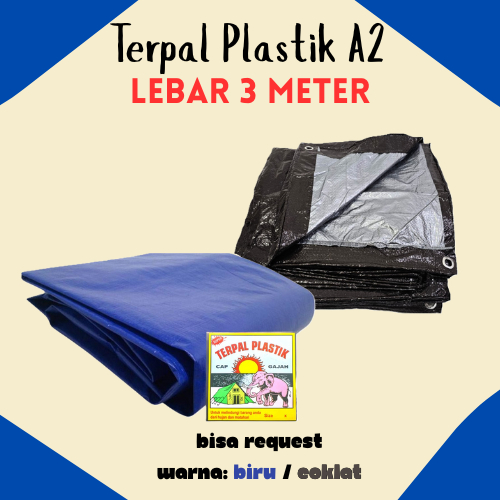 Terpal A2 Cap Gajah Lebar 3 meter / Terpal Plastik / Terpal A2 / Terpal 3x3 3x4
