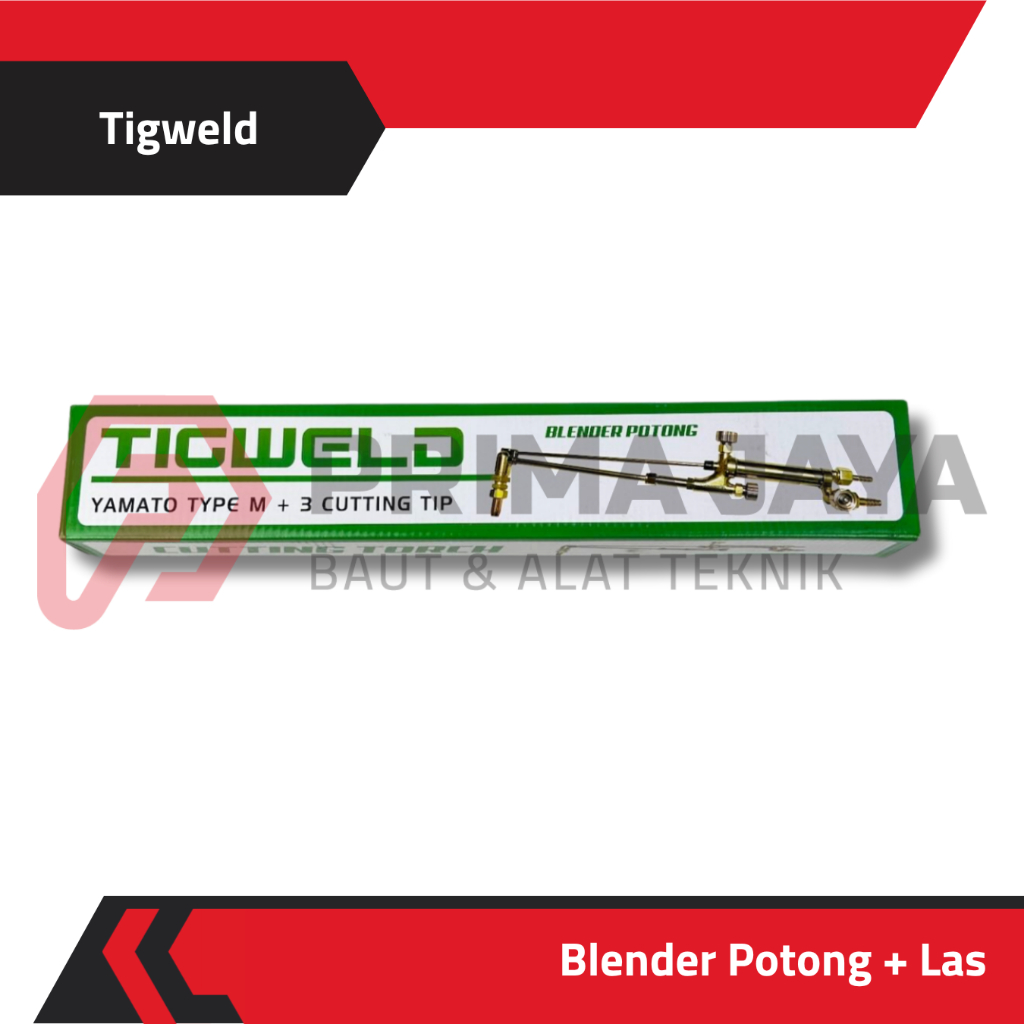 BLANDER POTONG + LAS GAS / WELDING & CUTTING TORCH HEAVY DUTY TIGWELD