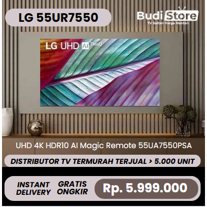 SMART TV LG LED 55 INCH 55UR7550-4K - BUDI STORE