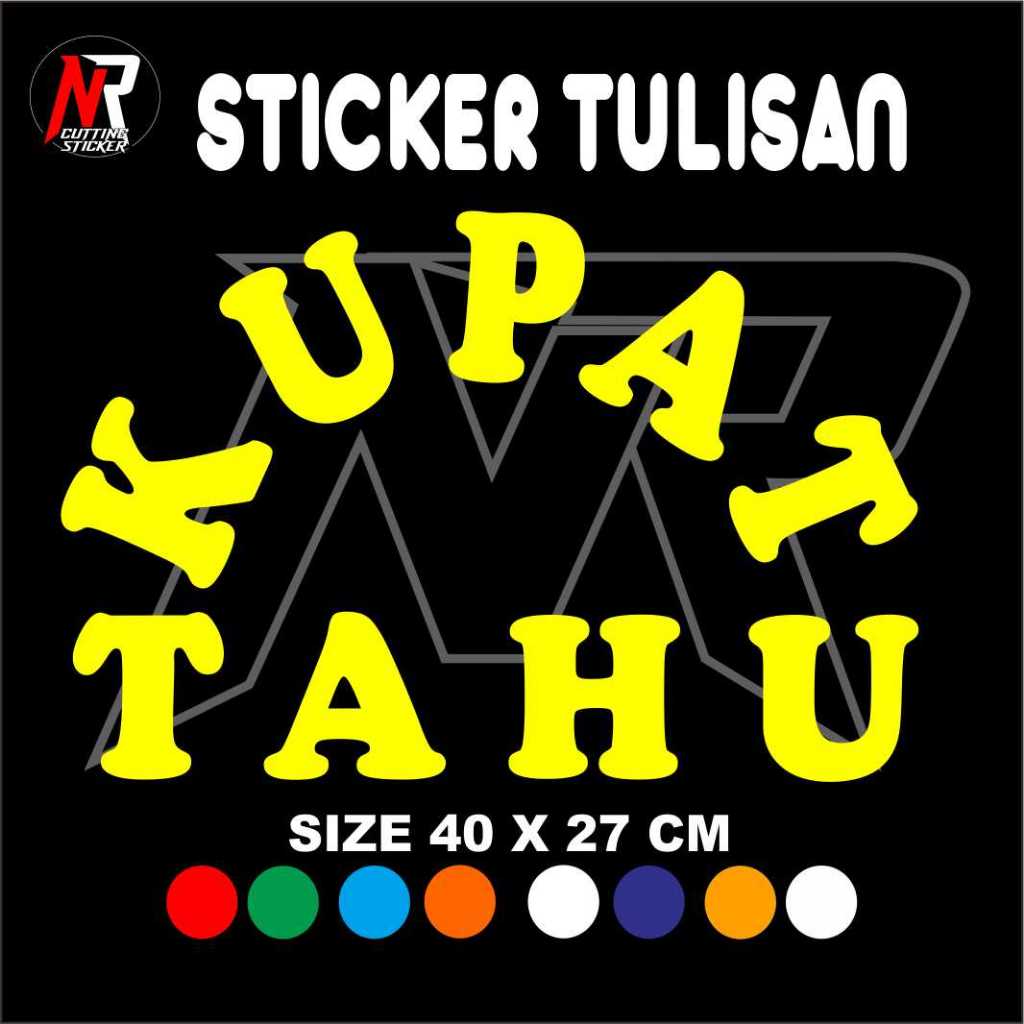 

STICKER TULISAN KUPAT TAHU STICKER TULISAN UNTUK NAMA JUALAN DI GEROBAK RODA