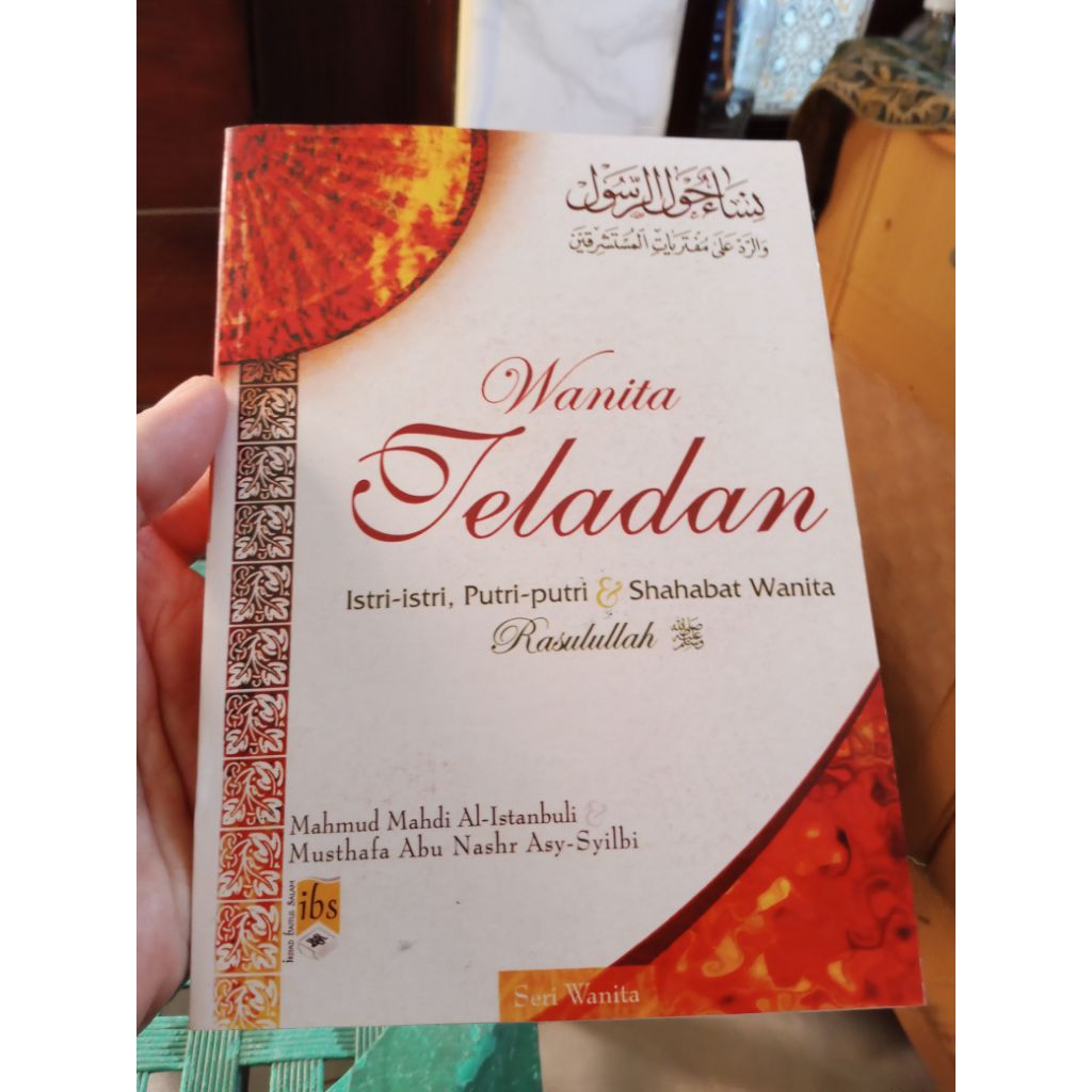Wanita Teladan Istri, Putri, Sahabat Wanita Utama Rasulullah - Mahmud Mahdi (tt. 2005, total 304 hlm