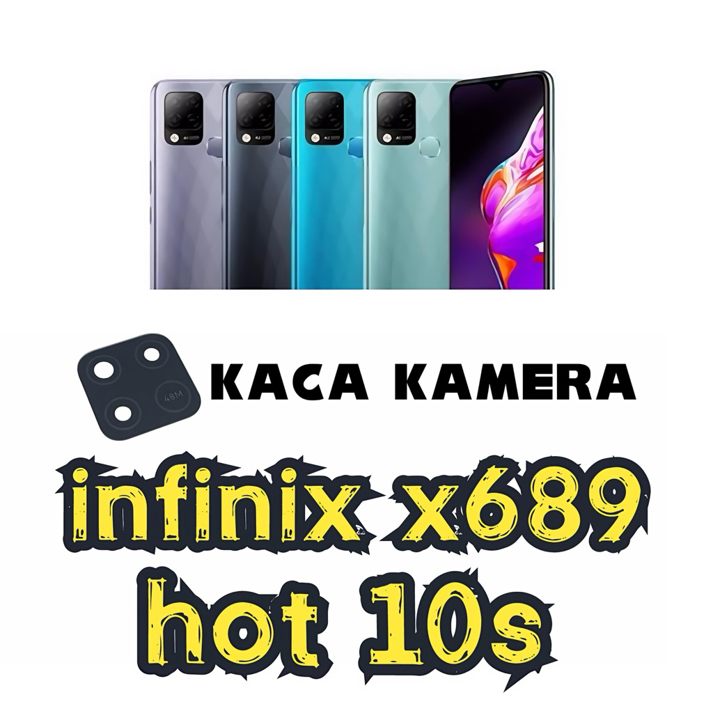 KACA KAMERA INFINIX X689 / HOT 10s