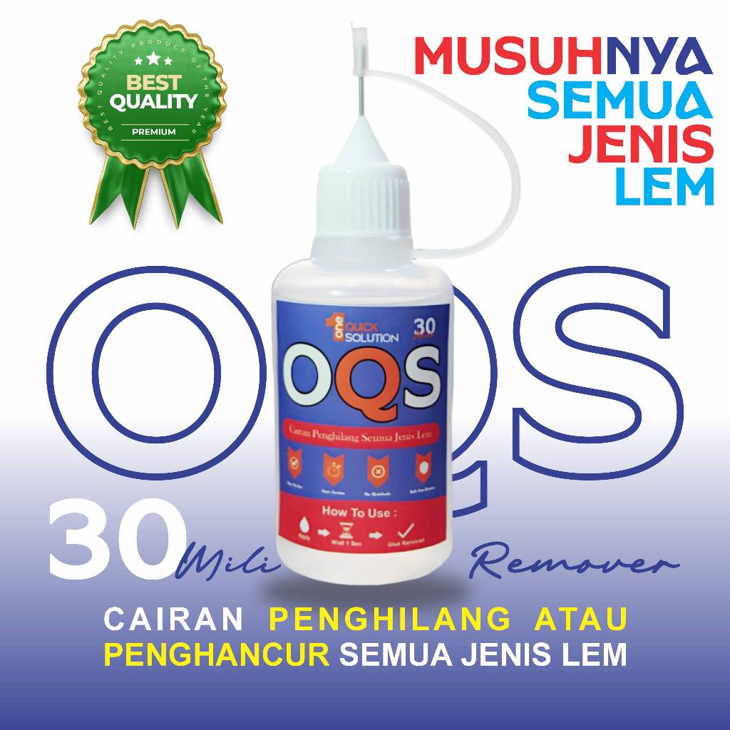 

OQS Remover cairan penghancur atau penghilang semua jenis LEM 30mili