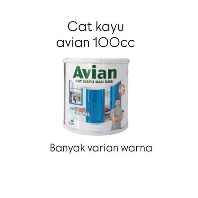 CAT AVIAN 100CC / CAT BESI KAYU AVIAN KECIL / CAT MINYAK KECIL