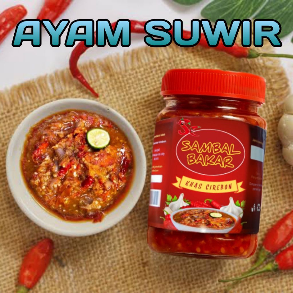 

SAMBAL BAKAR AYAM SUWIR Nikmati sambal pedas gurih khas nusantara yang dibuat dengan resep tradisional Cirebon. Dibakar hingga harum, memberikan rasa smoky yang unik.