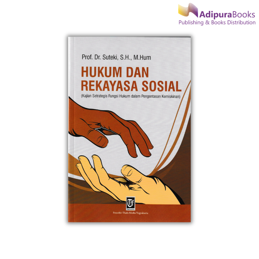 Hukum dan Rekayasa Sosial Kajian Strategis Fungsi Hukum dalam Pengentasan Kemiskinan Buku Hukum Kary