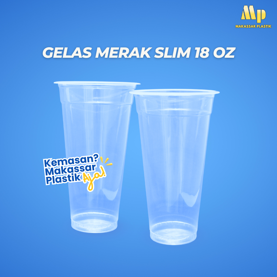 GELAS MERAK SLIM 18 OZ / GELAS MINUMAN / GELAS PLASTIK MINUMAN @ 50 PCS