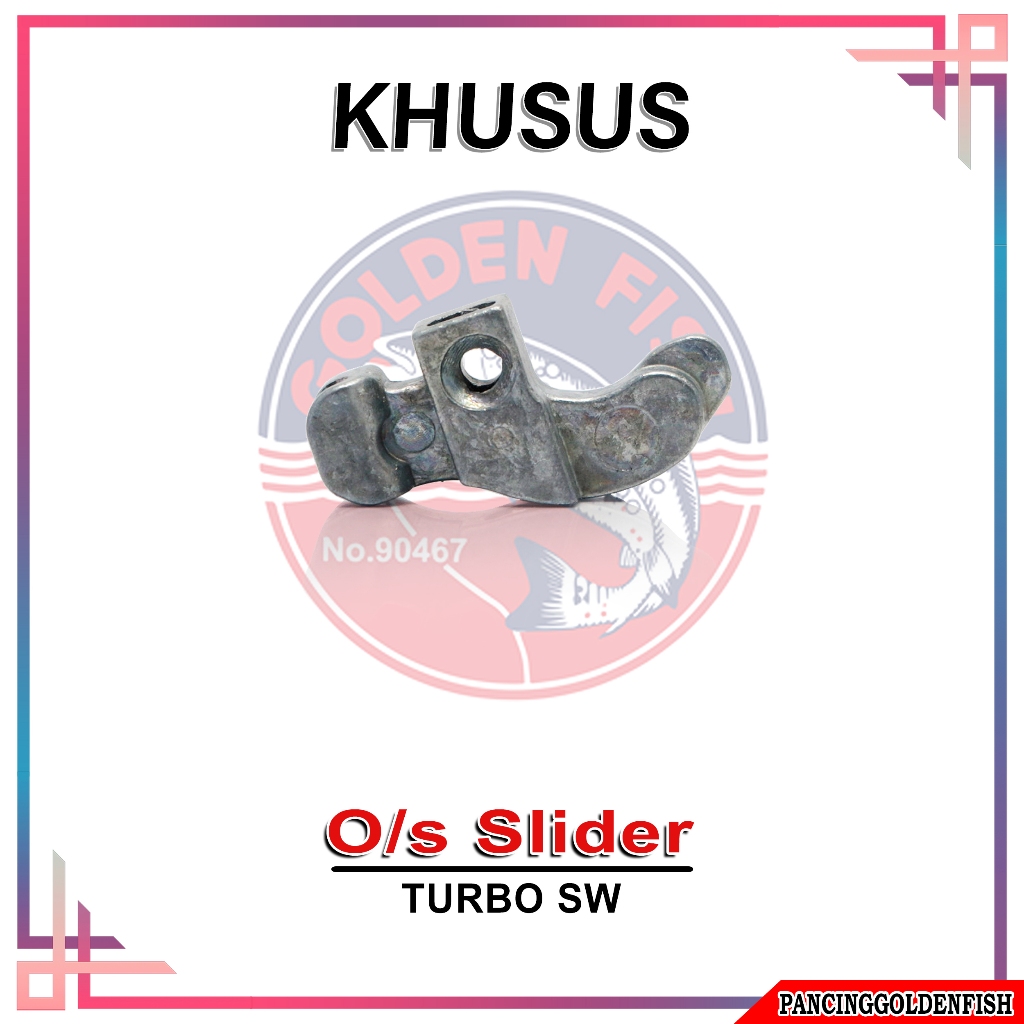O/S SLIDER KHUSUS REEL TURBO SW