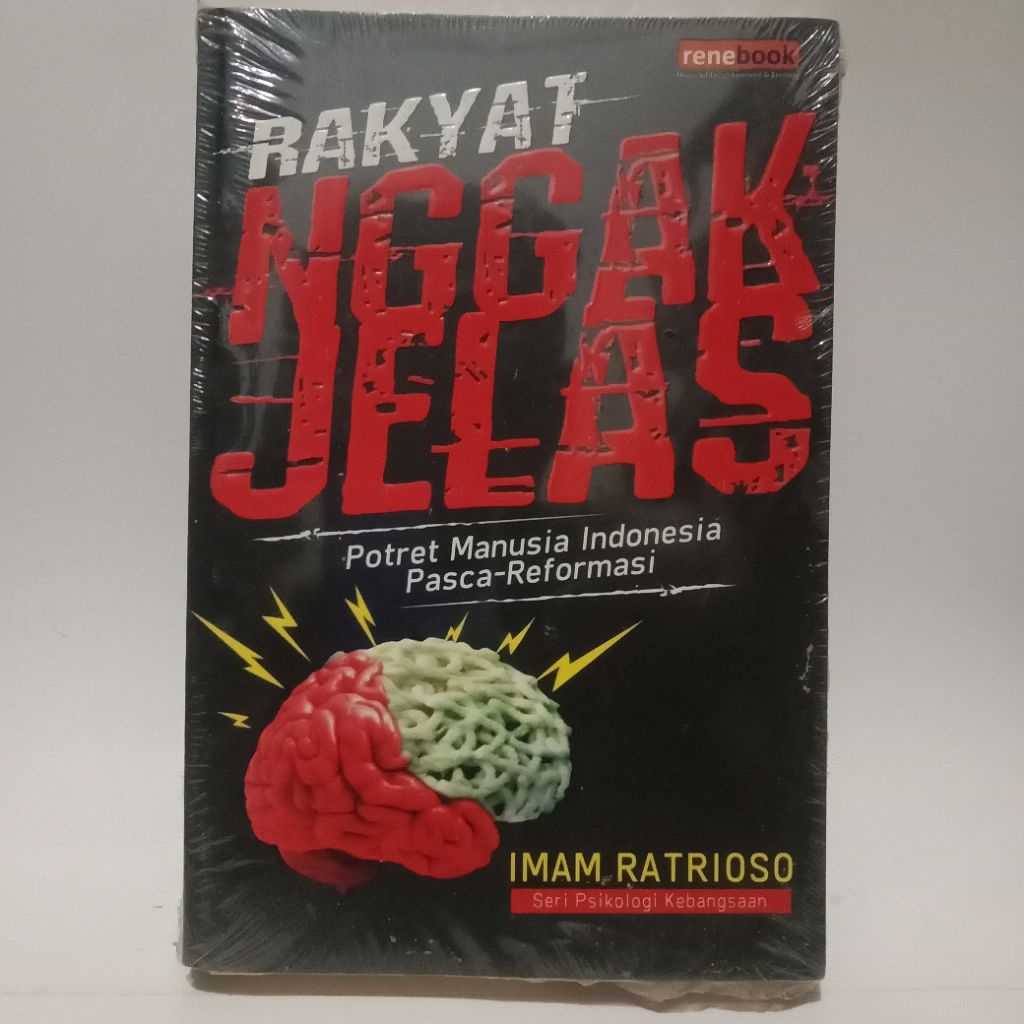 BUKU RAKYAT NGGAK JELAS - POTRET MANUSIA INDONESIA PASCA REFORMASI - IMAM RATRIOSO