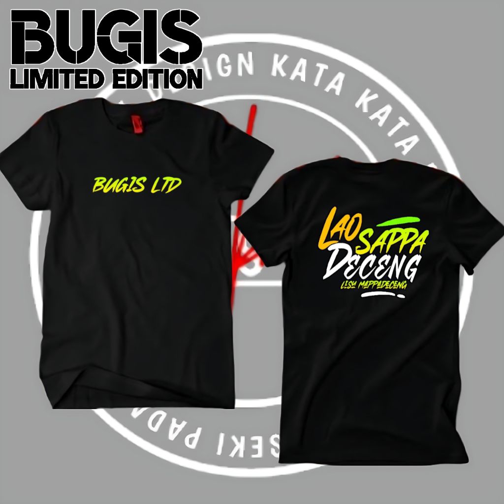 kaos bugis Lao sappa deceng Lisu mappadeceng kaos kata kata bugis ltd katun combed 24s