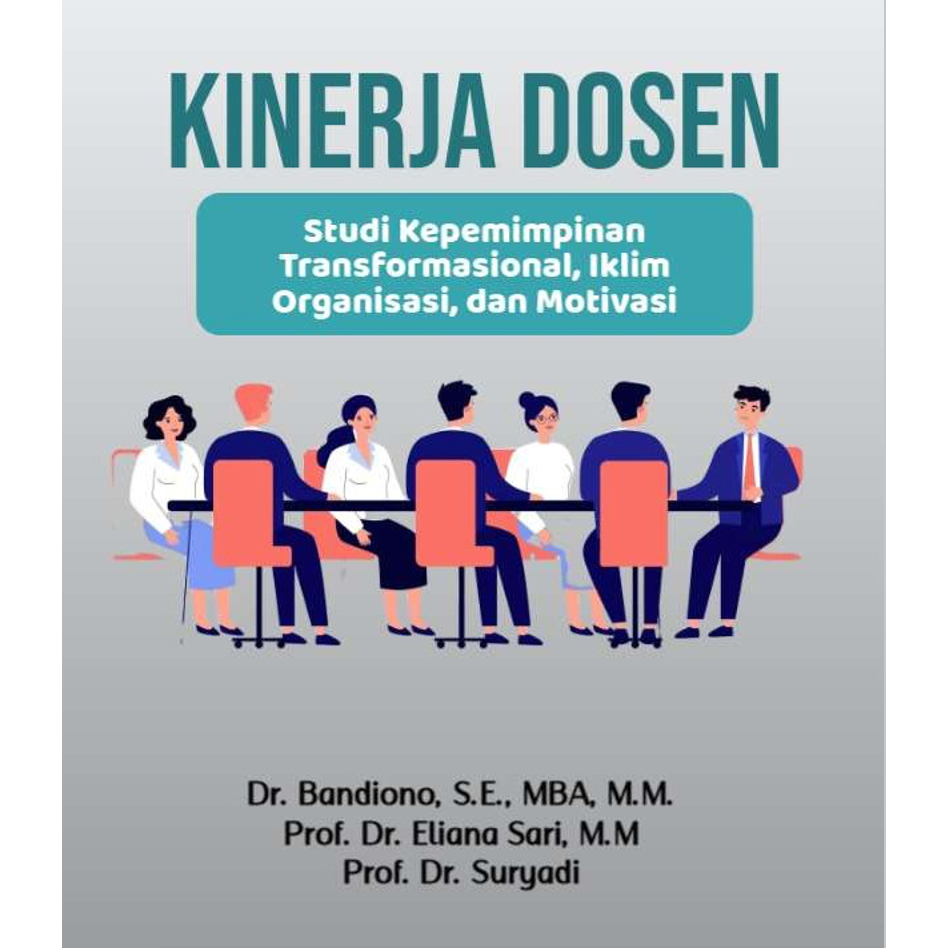 KINERJA DOSEN: STUDI KEPEMIMPINAN TRANSFORMASIONAL, IKLIM ORGANISASI, DAN MOTIVASI