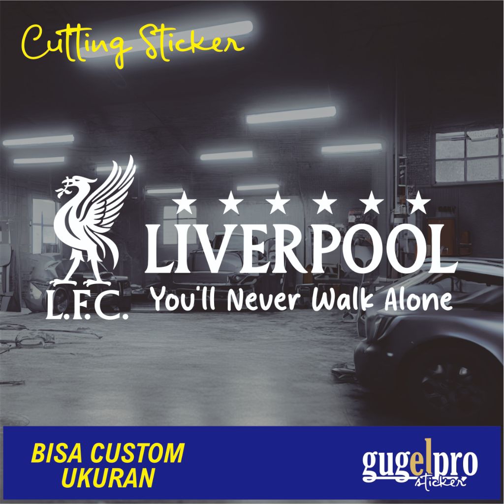 

Stiker Liverpool You'll Never Walk Alone Sticker Cutting Variasi Motor Mobil