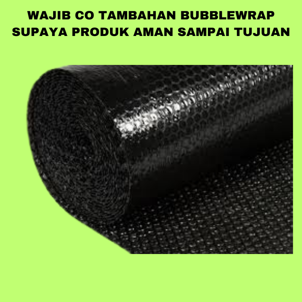 

(WAJIB) TAMBAHAN PACKING BUBBLEWRAP SUPAYA AMAN