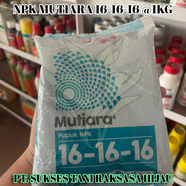 Pupuk NPK Mutiara 16-16-16 Kemasan 1kg / Pupuk NPK Mutiara 16-16-16