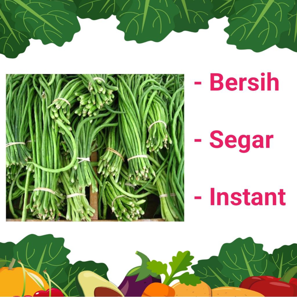 

KACANG PANJANG BERSIH DAN SEGAR