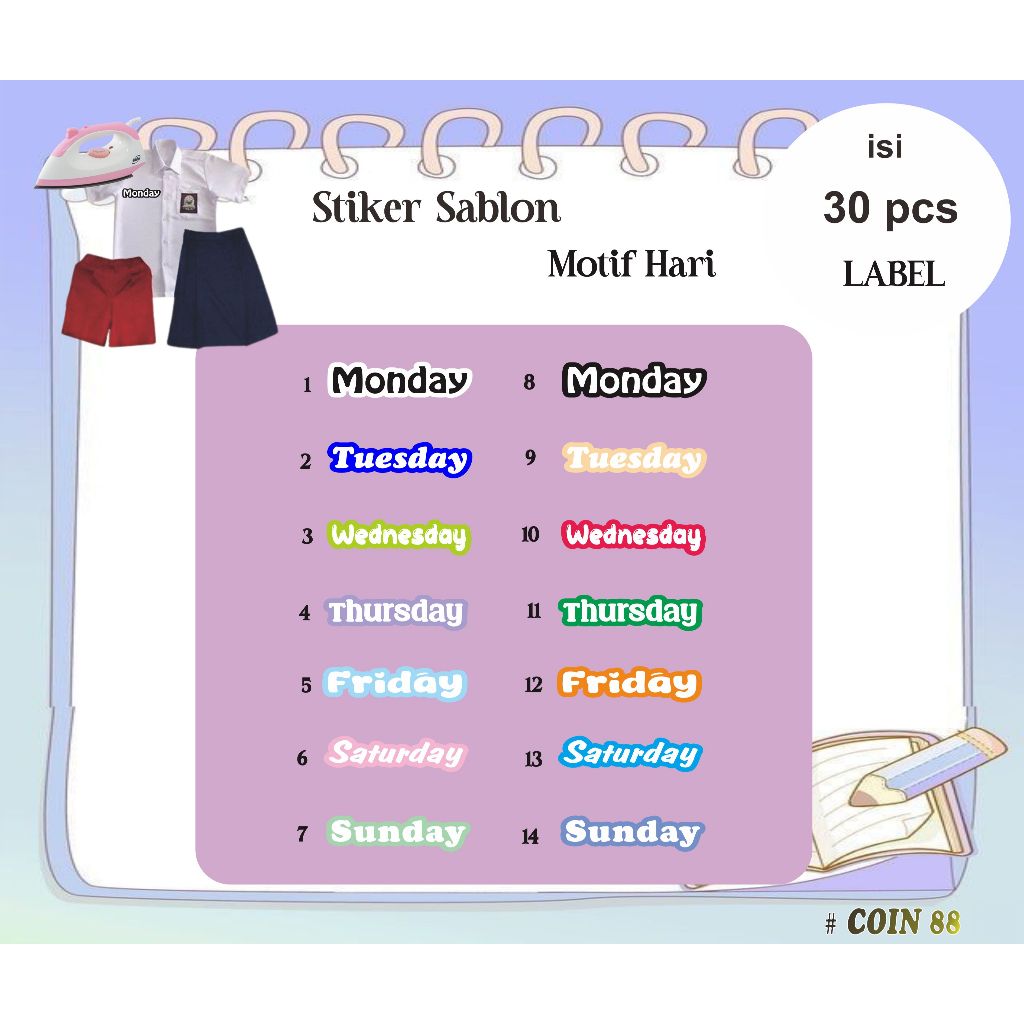 

STIKER SETRIKA MOTIF HARI ENGLISH UNTUK ANAK DAN DEWASA BAHAN DTF WATERPROOF 1 PAKET ISI 30PCS