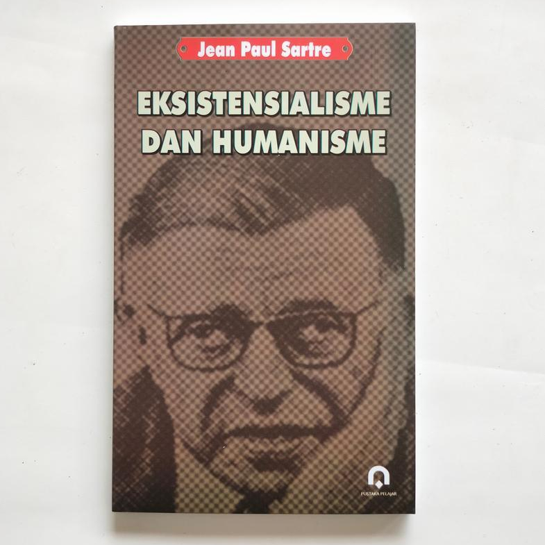 EKSISTENSIALISME DAN HUMANISME