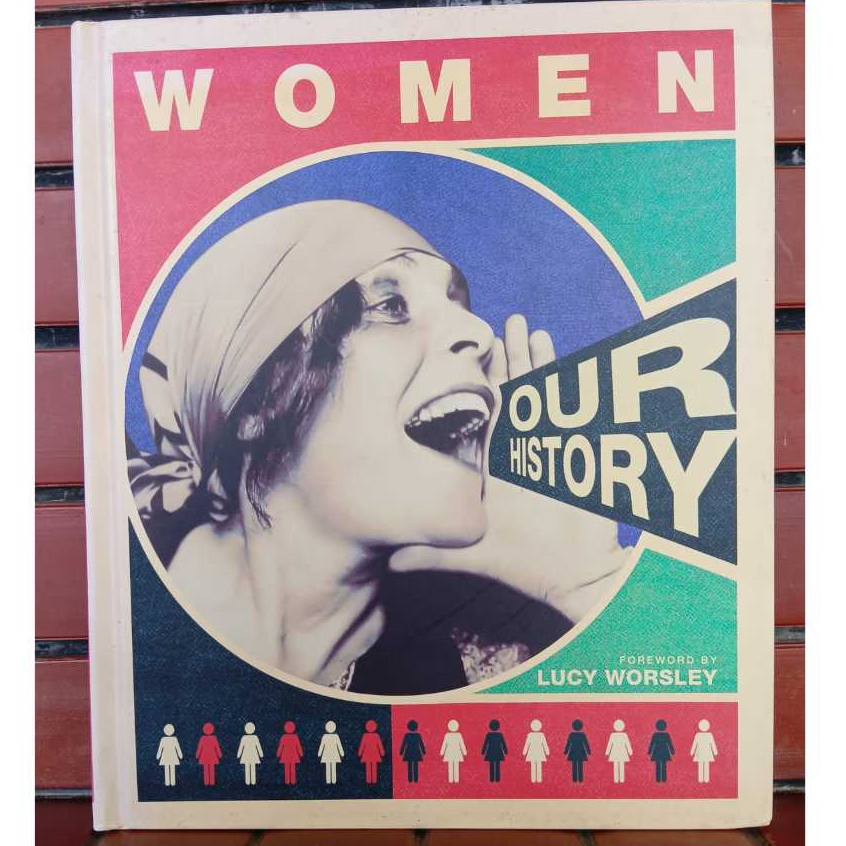 DK Women: Our History (HC) Foreword by Lucy Worsley Buku Ilmu Sosial Bahasa Inggris Preloved