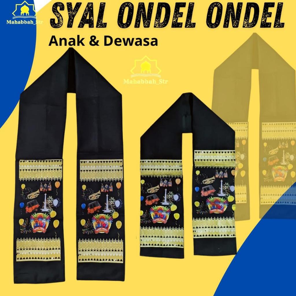 Syal Ondel Ondel Betawi Unisex Motif Bajai Monas Balon Kerak Telor