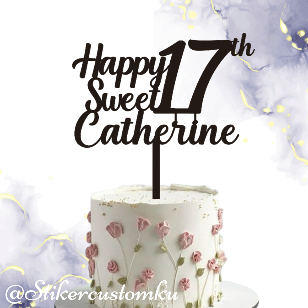 Custom Topper Happy Sweet Seventeen / Topper Sweet 17th / Custom Topper Akrilik Happy Sweet Seventee