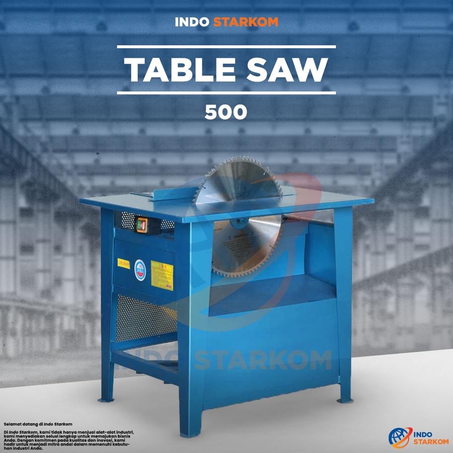 Mesin Pemotong Kayu 500 Table Saw 500